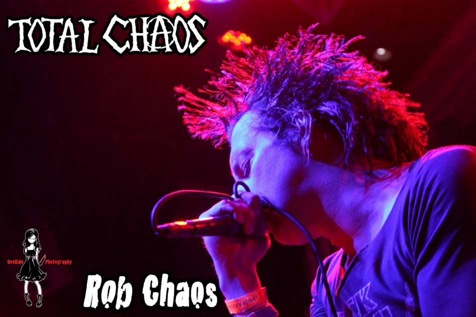 Rob Chaos of TOTAL CHAOS