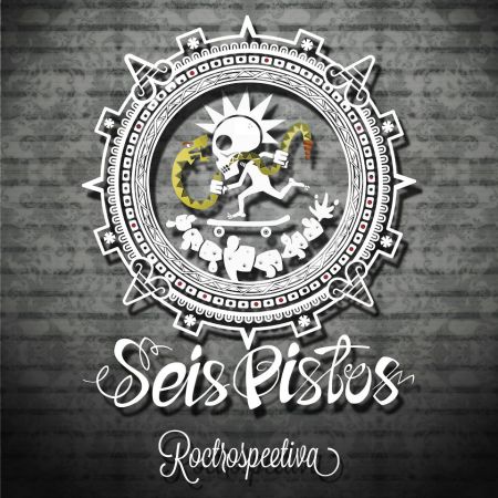 Mexican punk-rock band Seis Pistos release bilingual album
