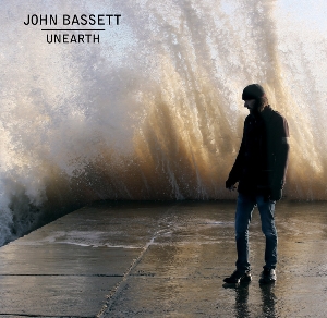 John Bassett - “Unearth”